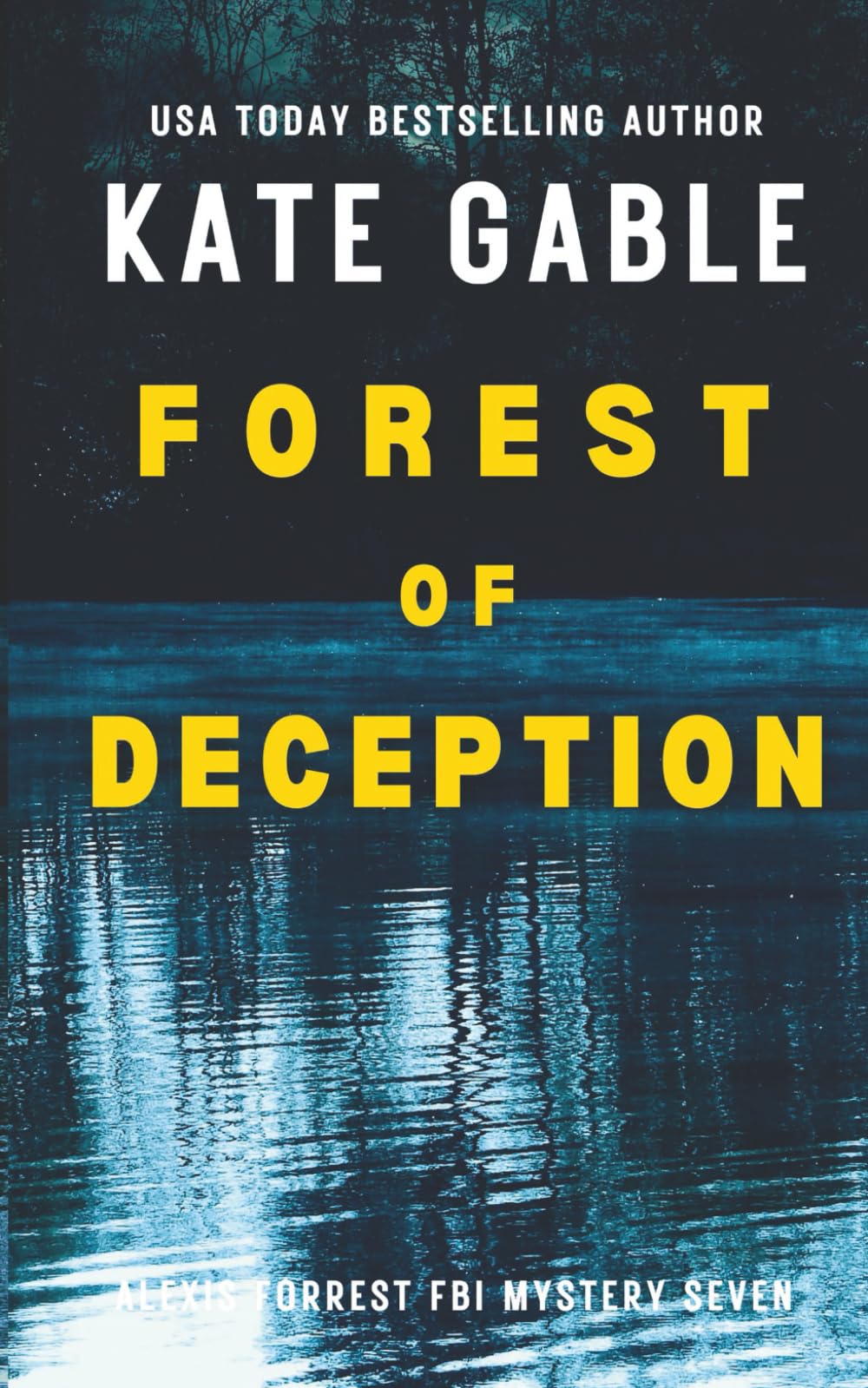Forest of Deception: Addictive mystery thriller with big twist (Alexis Forrest FBI Mystery Thriller)