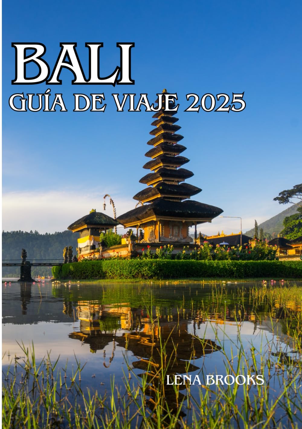 BALI GUÍA DE VIAJE 2025 (Spanish Edition)