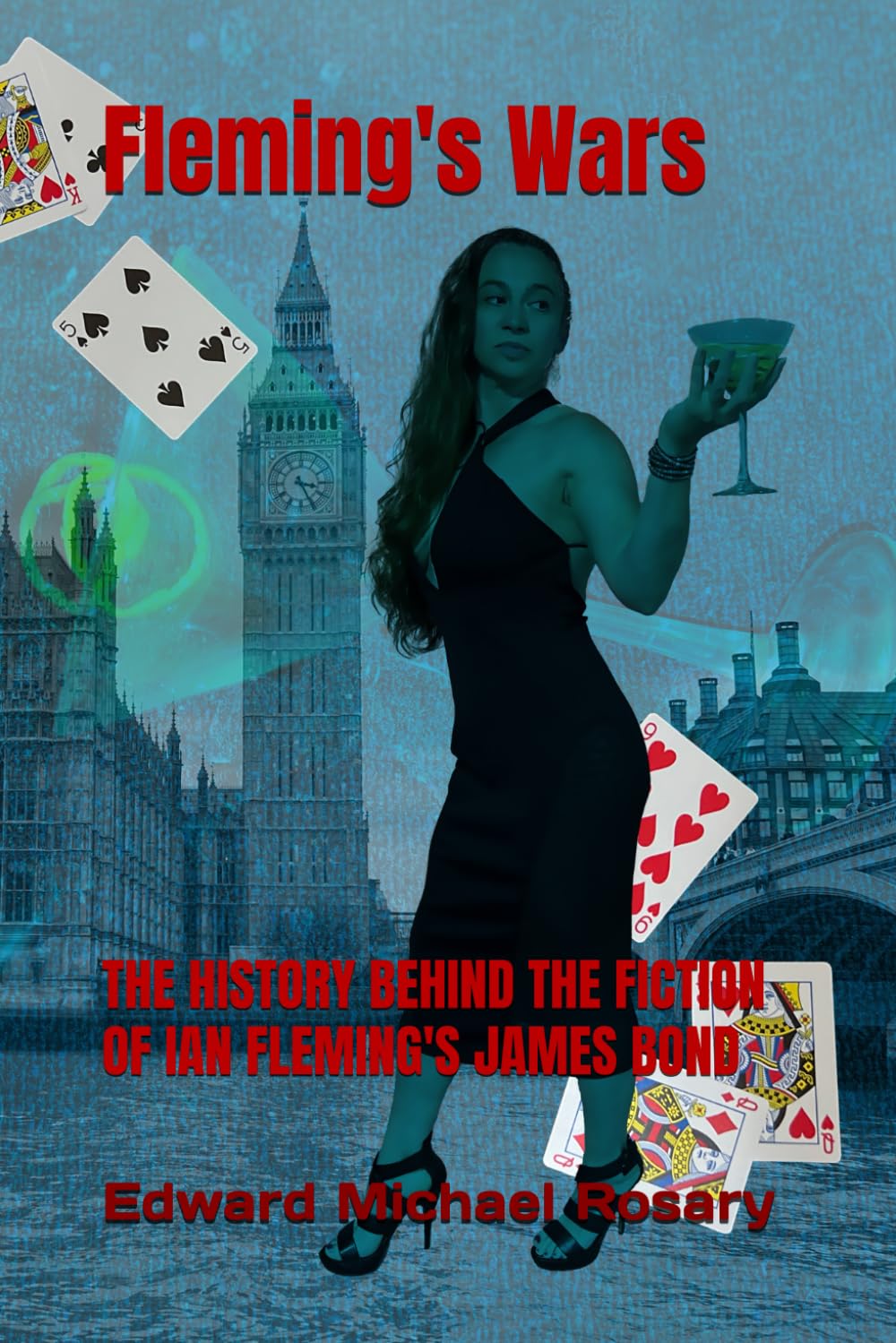FLEMING'S WARS: THE HISTORY BEHIND THE FICTION OF IAN FLEMING’S JAMES BOND
