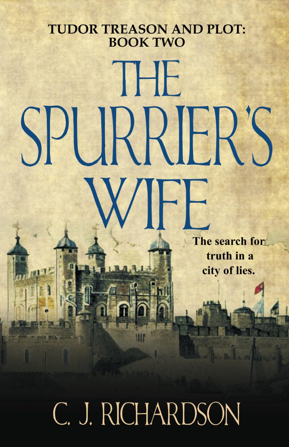 The Spurrier's Wife (Tudor Treason and Plot)