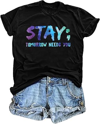 LAZYCHILD Women Suicide Prevention Awareness T-Shirts Stay Tomorrow Needs You Shirt Mental Health Tops