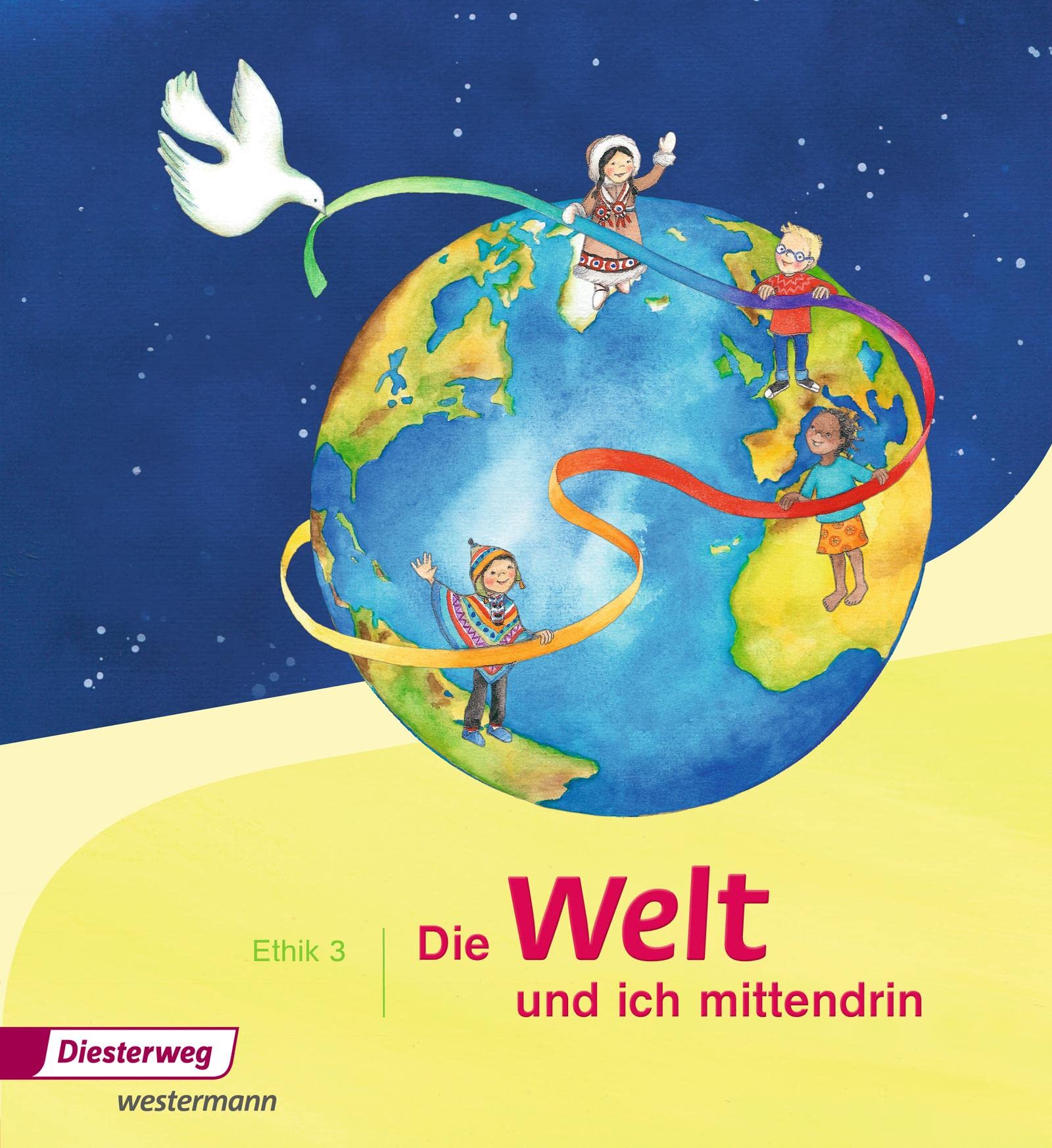 Die Welt und ich mittendrin - Ausgabe 2015: Schulbuch 3