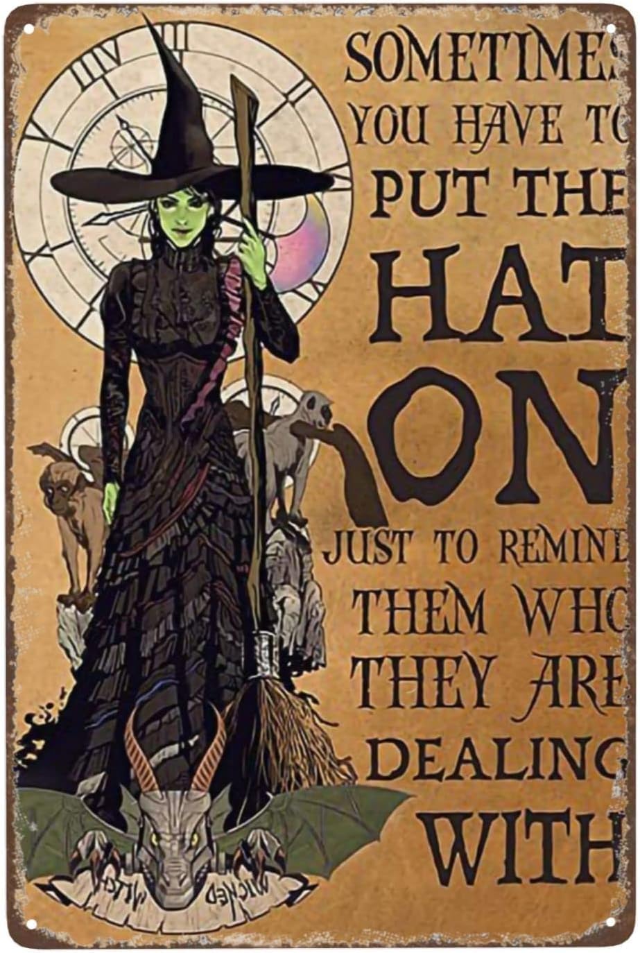 Yunking B-58 Rustic Retro Metal Tin Sign Sometimes You Just Have To Put The Hat On Witch Poster, Witch Home Decor,Witch Wall Sign,Witch Halloween Decor 8X12 Inch