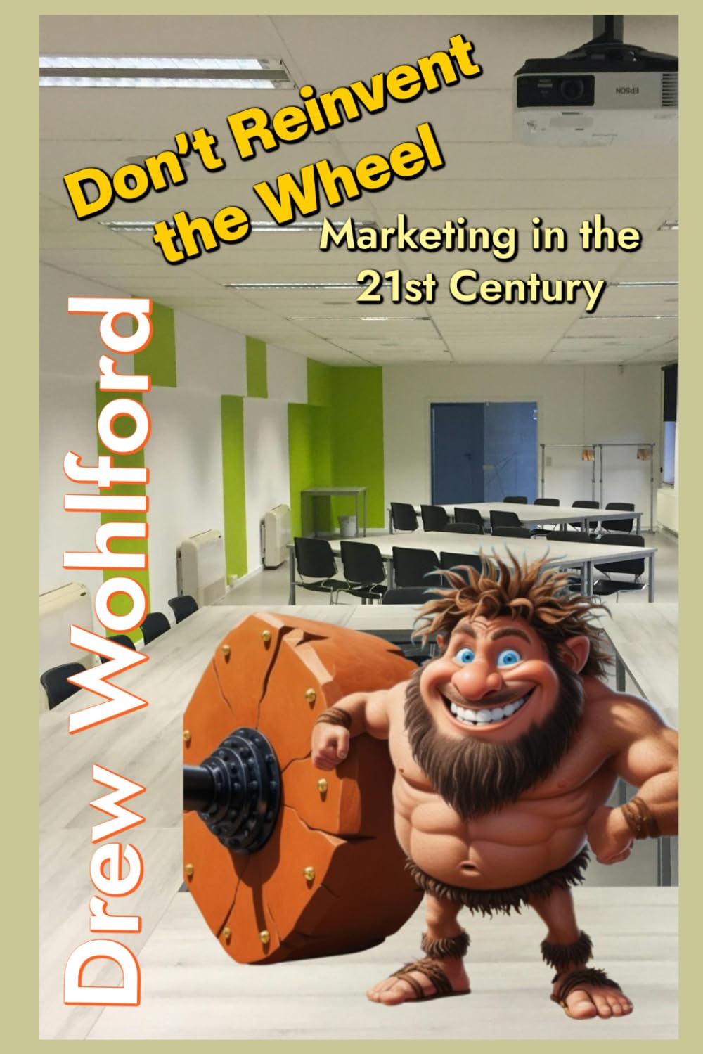 Don’t Reinvent the Wheel: Marketing in the 21st Century