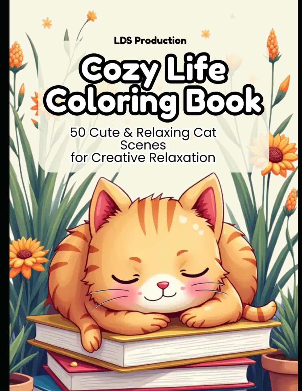 Cozy Life Coloring Book: 50 Cute and Cozy Cat Scenes for Relaxing Coloring Fun (Cozy Life Coloring Series)