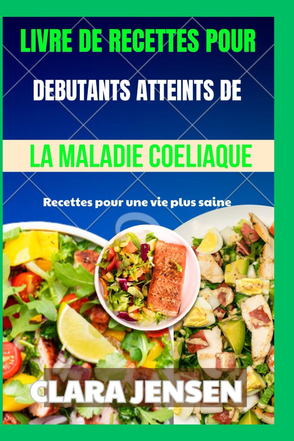 Livre de recettes pour débutants atteints de la maladie cœliaque