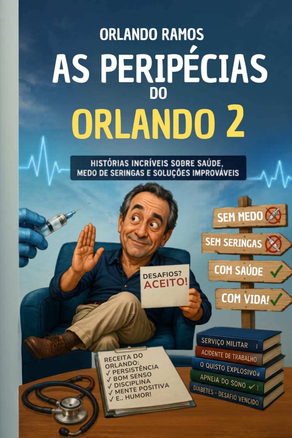 AS PERIPÉCIAS DO ORLANDO 2: O homem que tinha medo de seringas
