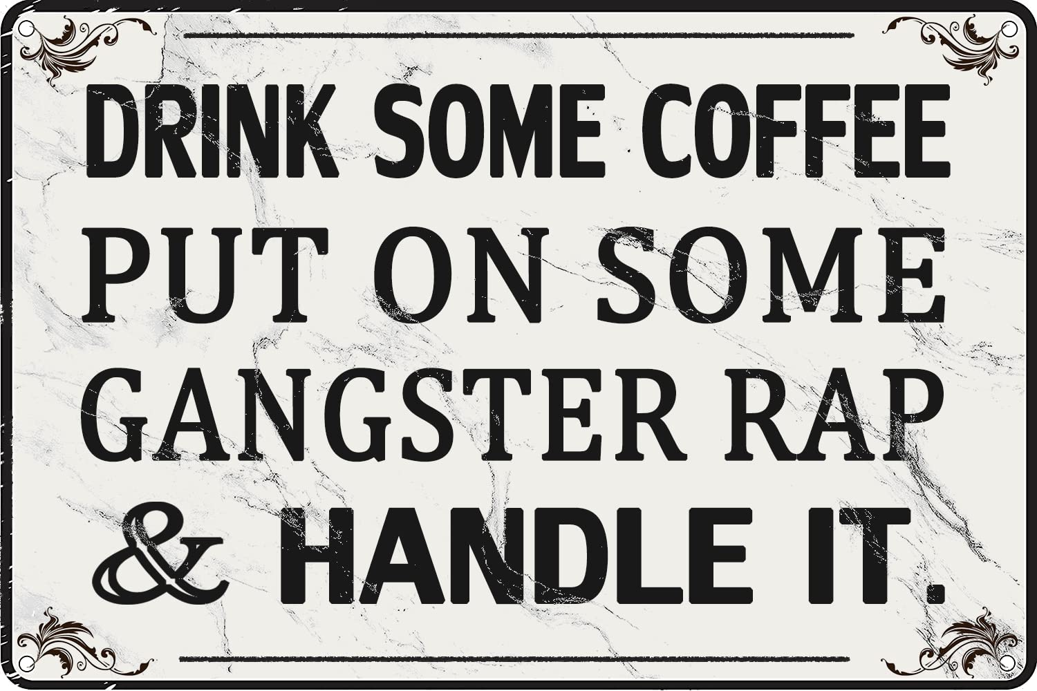 Funny Office Decor Coffee Bar Tin Signs Cubicle Decorations For Women Desk Inspirational Home Decor Drink Some Coffee Put On Some Gangster Rap And