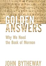 Golden Answers: Why We Need the Book of Mormon