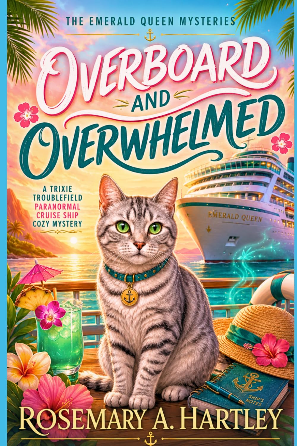 OVERBOARD AND OVERWHELMED: A Trixie Troublefield Paranormal Cruise Ship Cozy Mystery Set Sail for Hawaii, Where the Buffet Is Open and Someone Isn’t (An Emerald Queen Mystery)