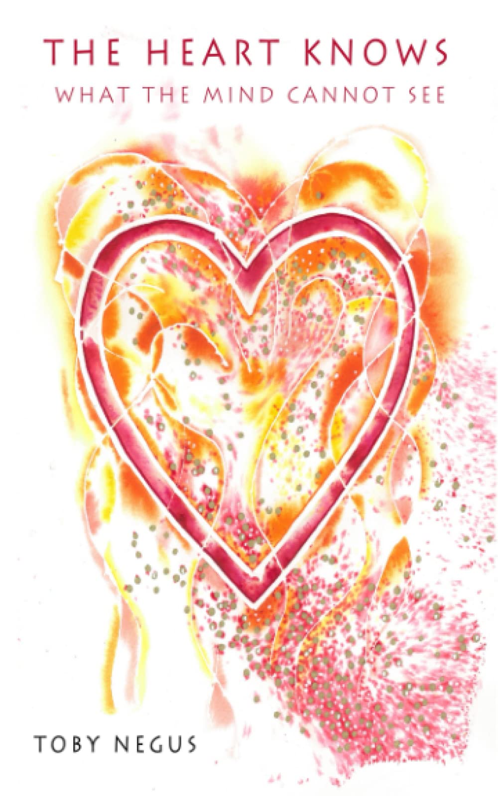 The heart knows what the mind cannot see