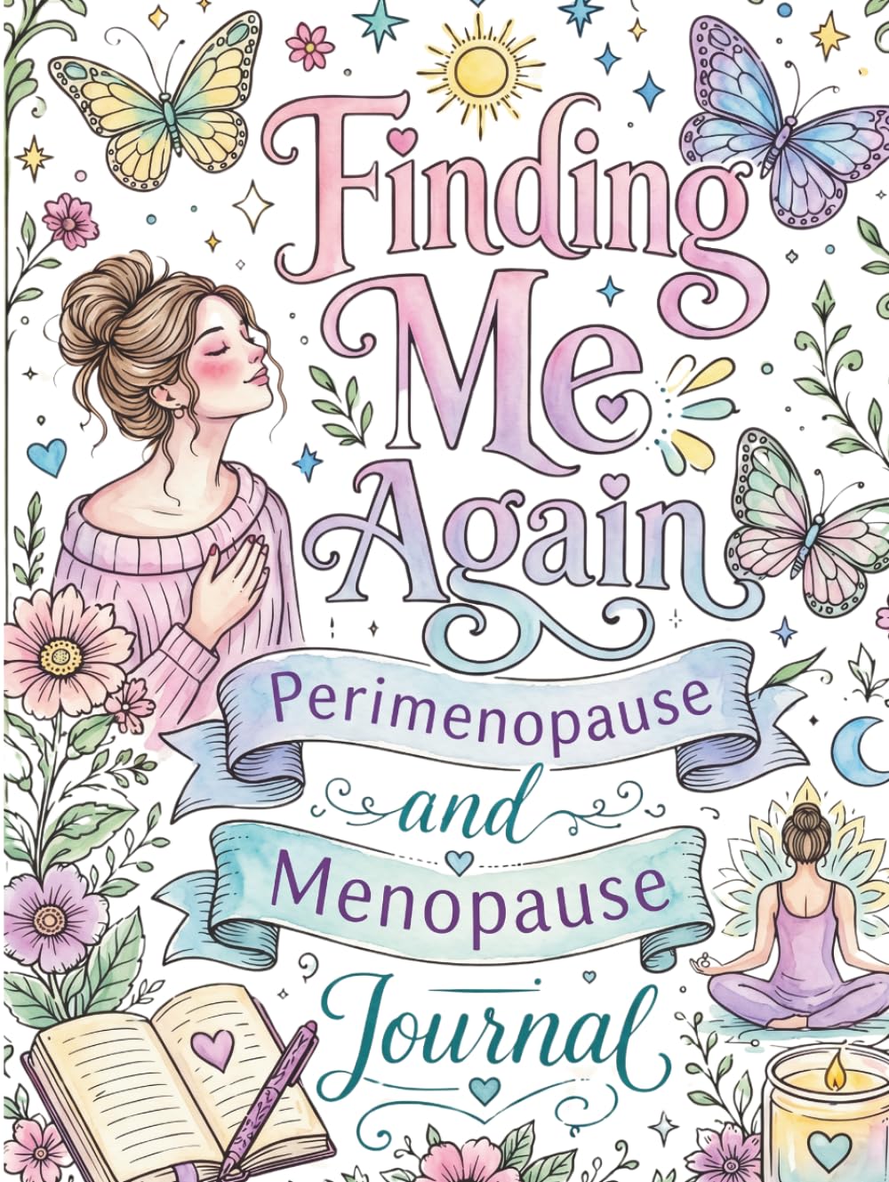 Finding Me Again Perimenopause and Menopause Journal: Colouring Pages for Women