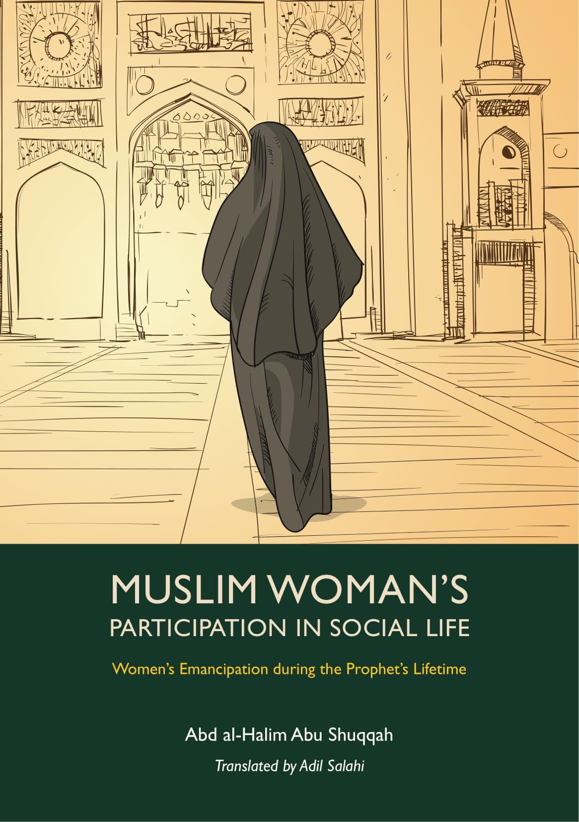 Muslim Woman's Participation in Social Life: 2 (Women’s Emancipation during the Prophet’s Lifetime, 2)
