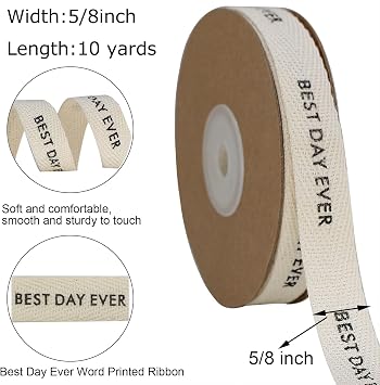 10 Yards 5/8 Inch Cotton Ribbon Natural Twill Tape Cotton Imprinted with the Words Best Day Ever Ribbon for Gift Wrapping Baking Crafts Party Supplies Holiday Xmas Decorations Home Decor.
