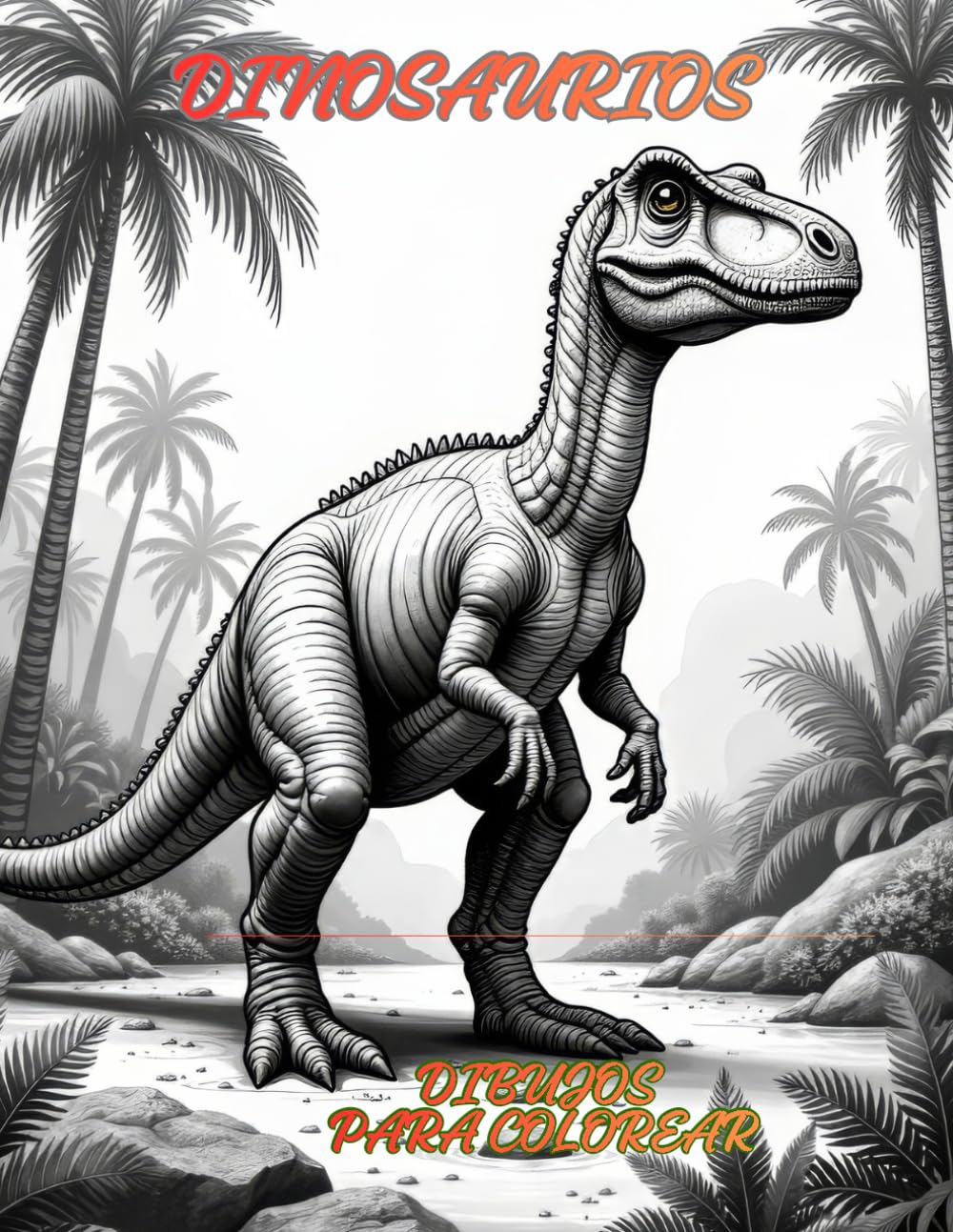 LIBRO DE DINOSAURIOS PARA COLOREAR: LIBRO INFANTIL PARA COLOREAR DE DINOSAURIOS 94 DISEÑOS