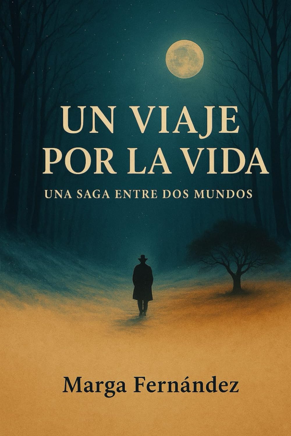 Un viaje por la vida: Una saga entre dos mundos