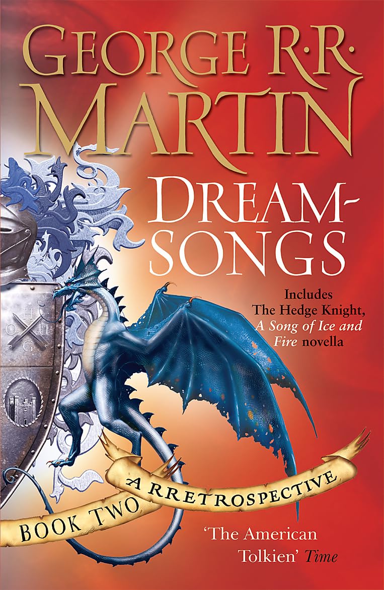 Dreamsongs - 2 - A Rretrospective (Gollancz S.F.): Bk. 2,George R.R. Martin