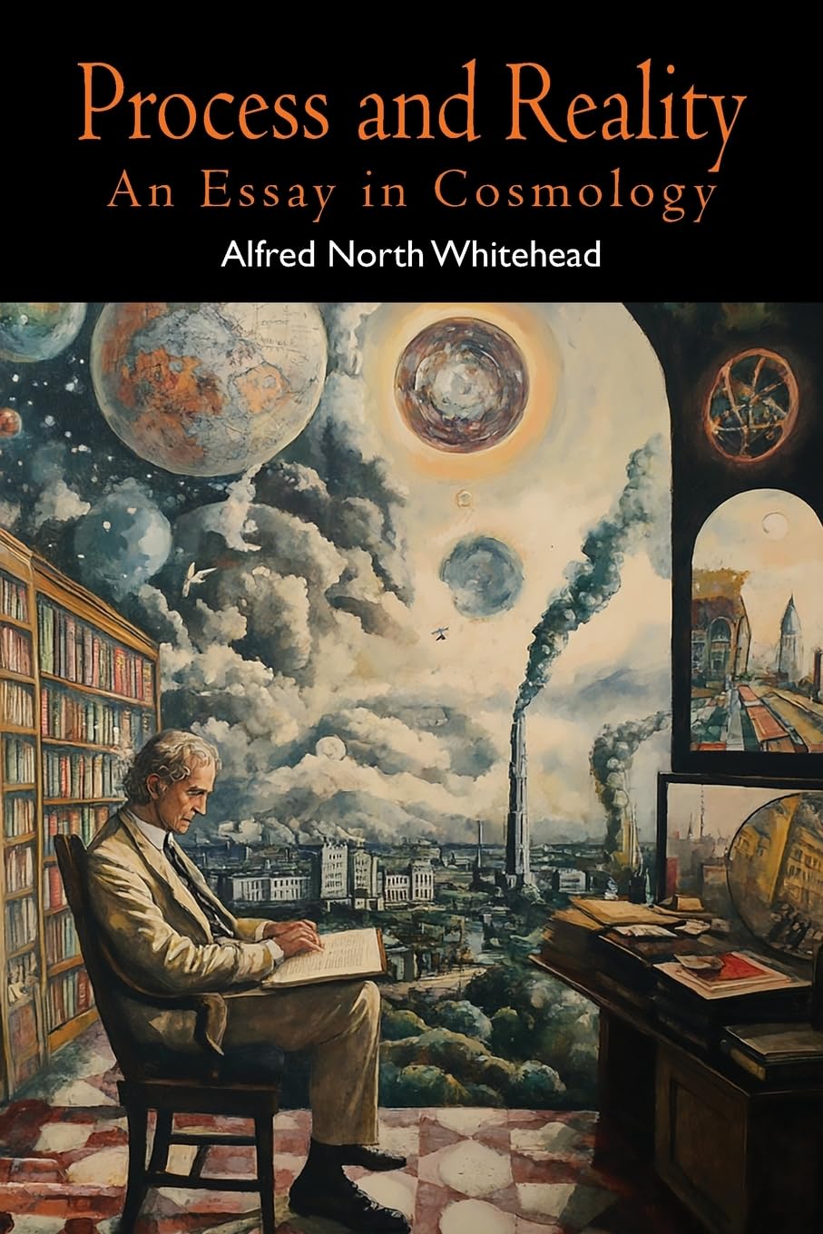 Process and Reality (Gifford Lectures Delivered in the University of Edinburgh During the Session 1927-28)