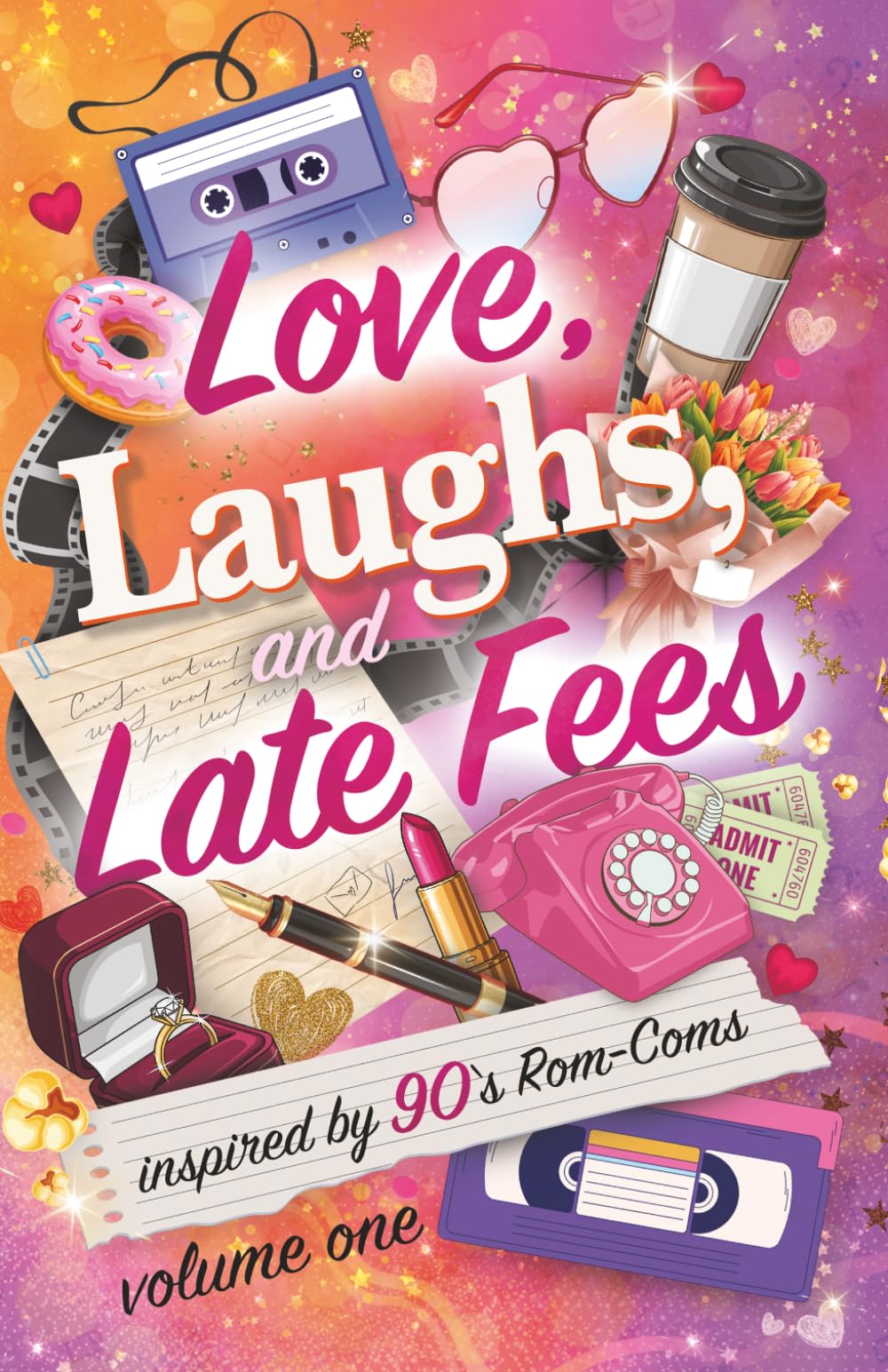 Love, Laughs, and Late Fees [Volume One]: Stories inspired by 90s rom-coms