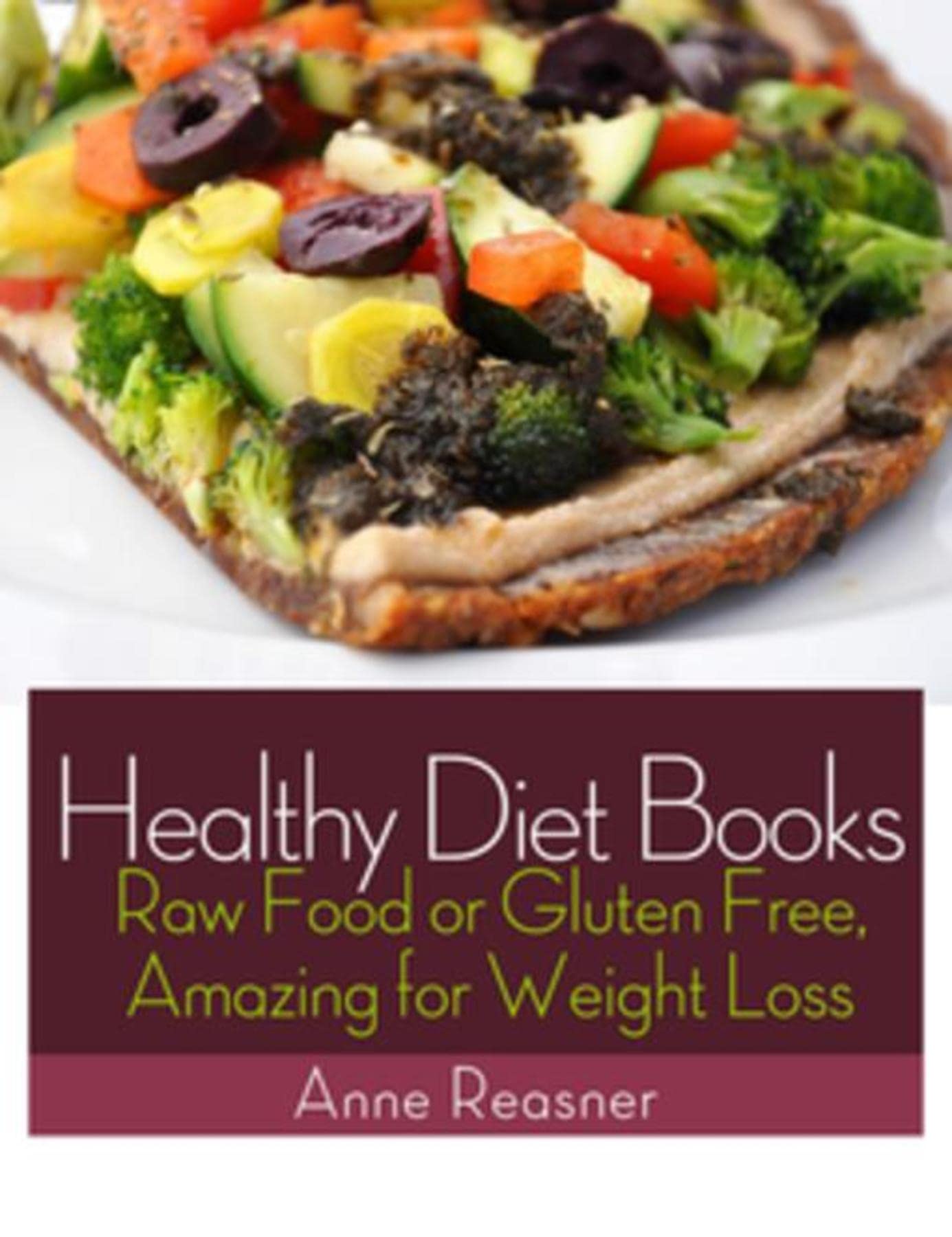 Healthy Diet Books: Raw Food or Gluten Free, Amazing for Weight Loss