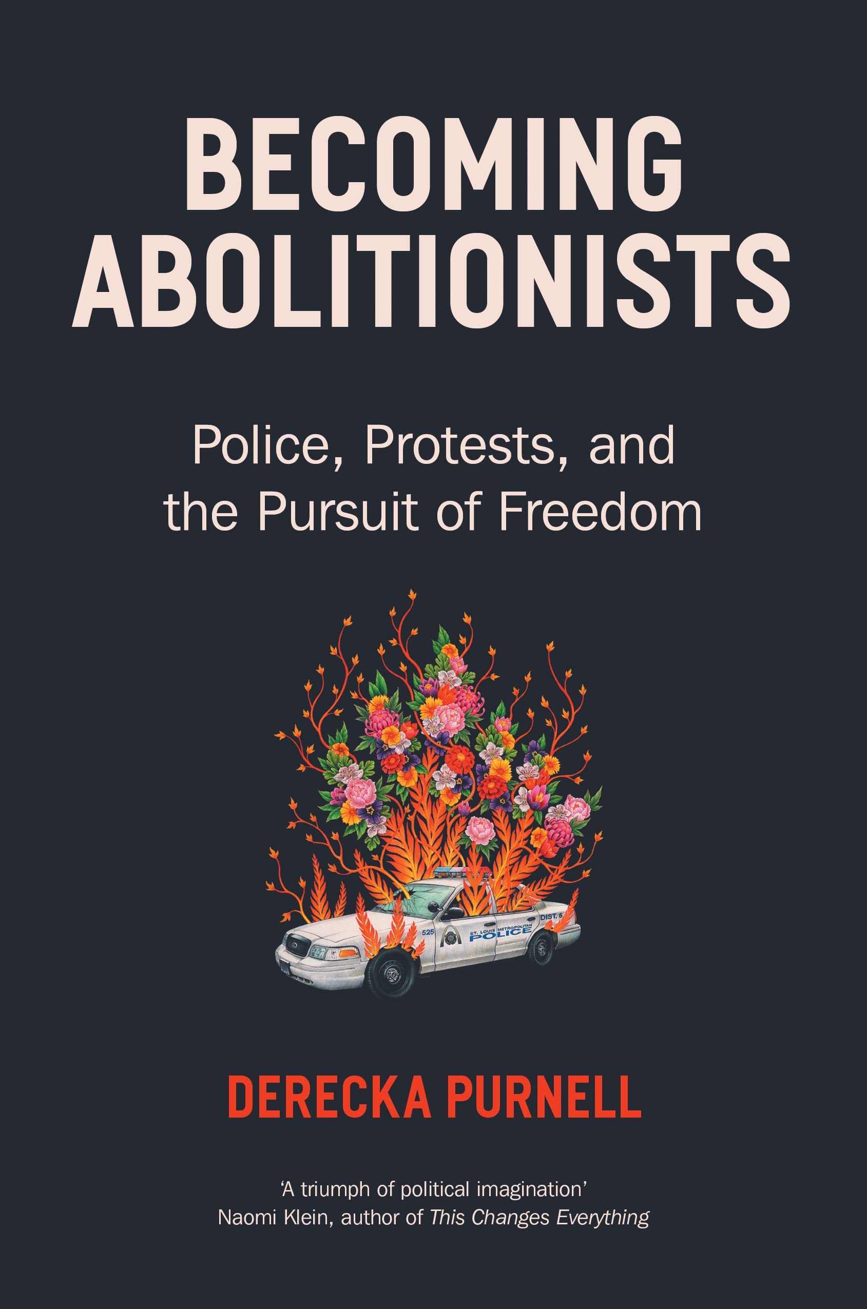 Becoming Abolitionists by Derecka Purnell (Hardback Book)