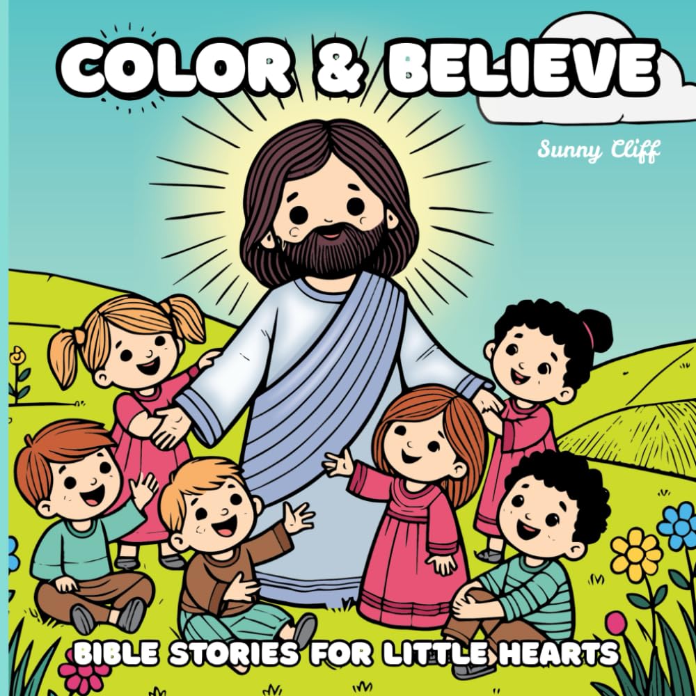 Color & Believe: Bible Stories for Little Hearts