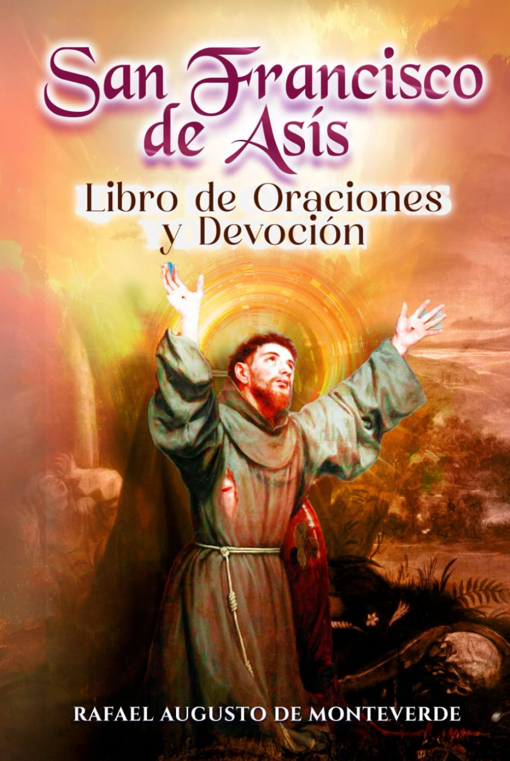 San Francisco de Asís: Libro de Oraciones y Devoción