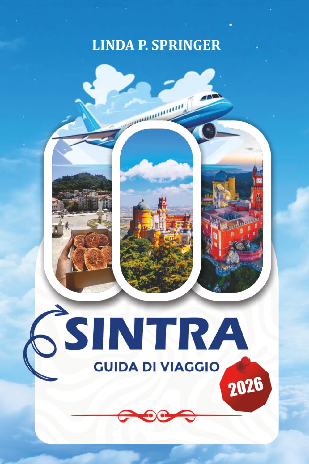 SINTRA GUIDA DI VIAGGIO 2026: Esplora castelli moreschi, panorami costieri, tesori nascosti, attrazioni per famiglie ed esperienze locali.