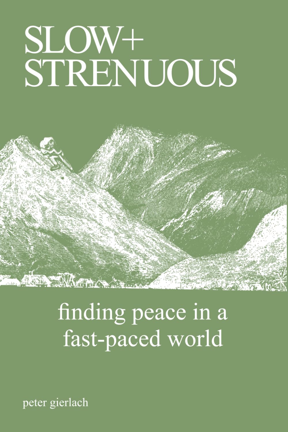 Slow and Strenuous: Finding Peace in a Fast-Paced World      Paperback – August 15, 2025