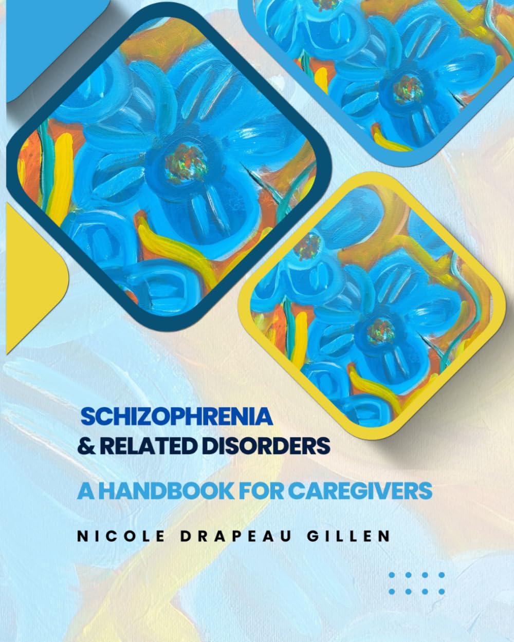 Schizophrenia & Related Disorders: A Handbook for Caregivers