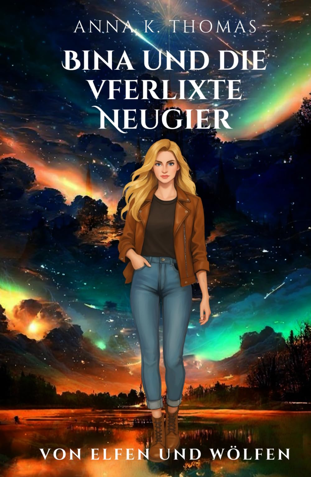 Bina und die verflixte Neugier (Von Elfen und Wölfen - Die Reihe)