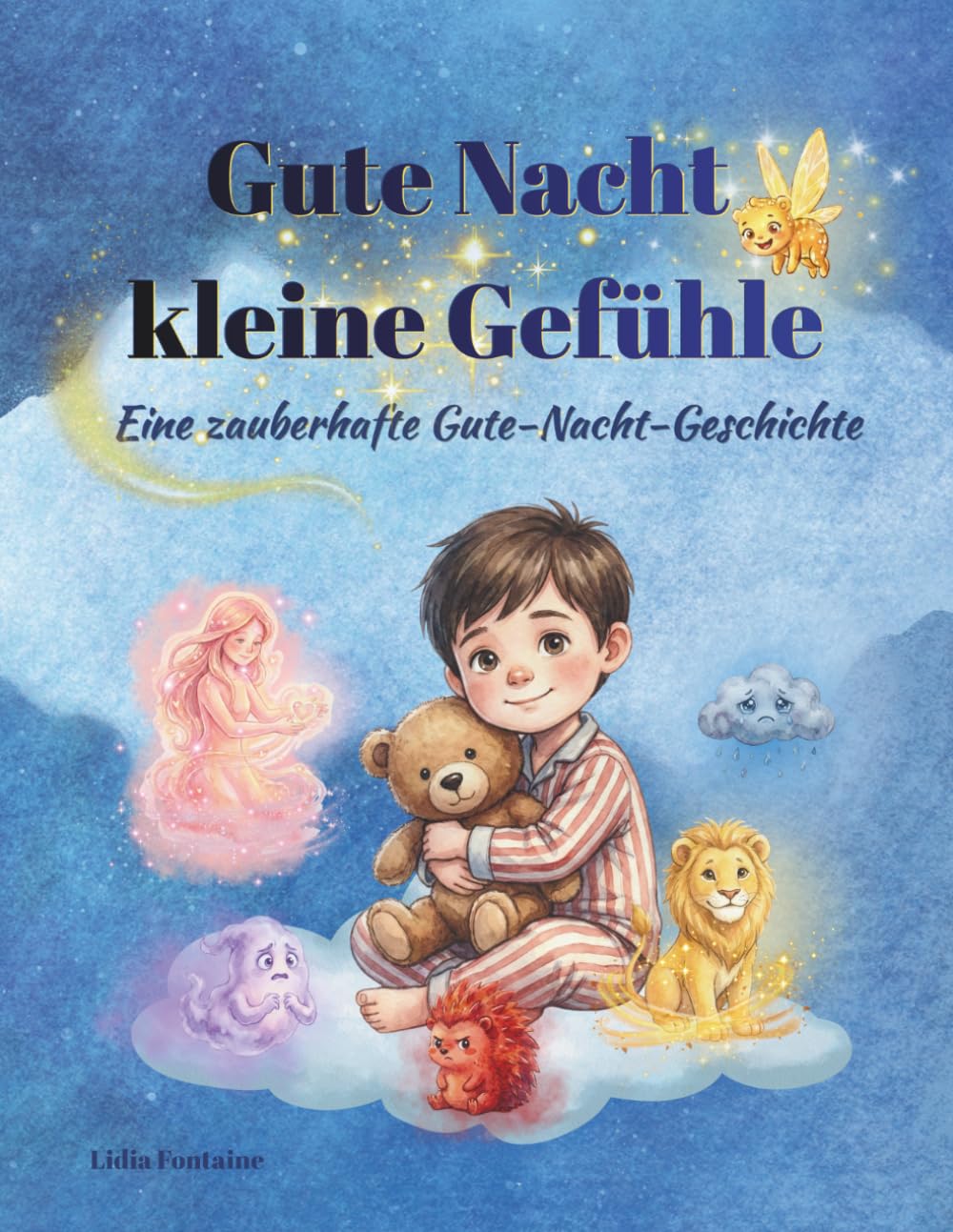 Gute Nacht, kleine Gefühle: Eine zauberhafte Gute-Nacht-Geschichte