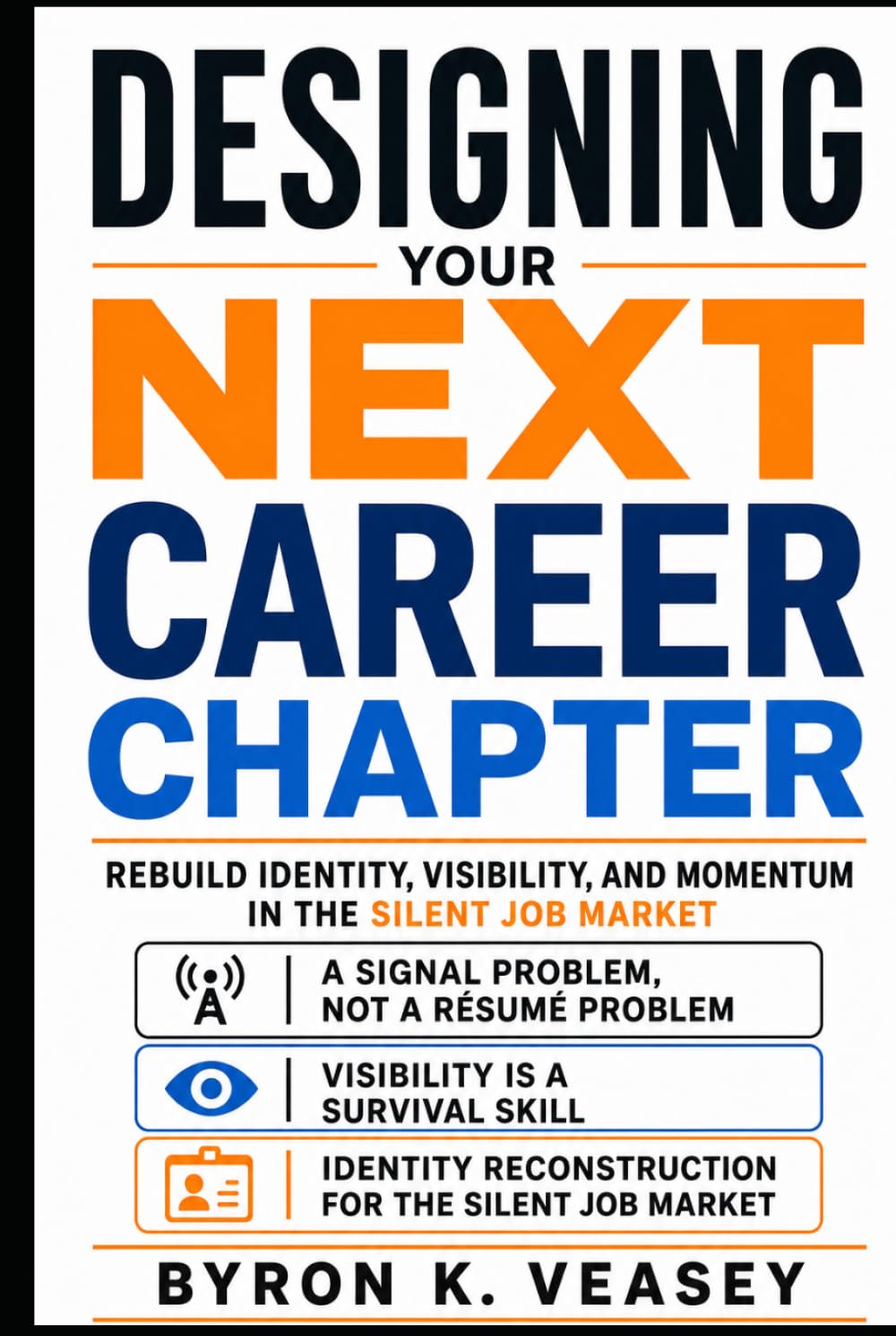 Designing Your Next Career Chapter: Rebuild Identity, Visibility, and Momentum in the Silent Job Market