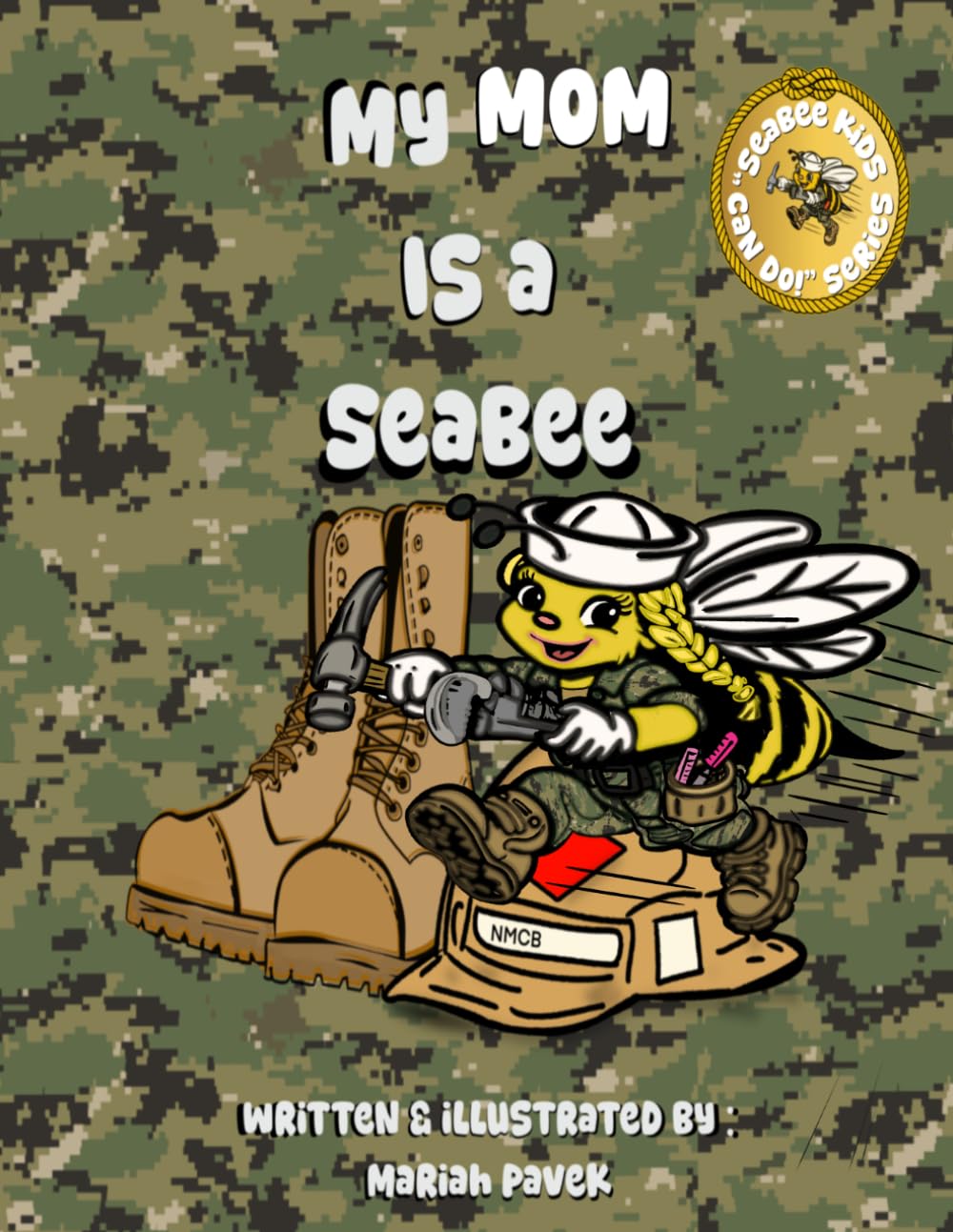 My Mom is A Seabee (Seabee Kids Can Do!)