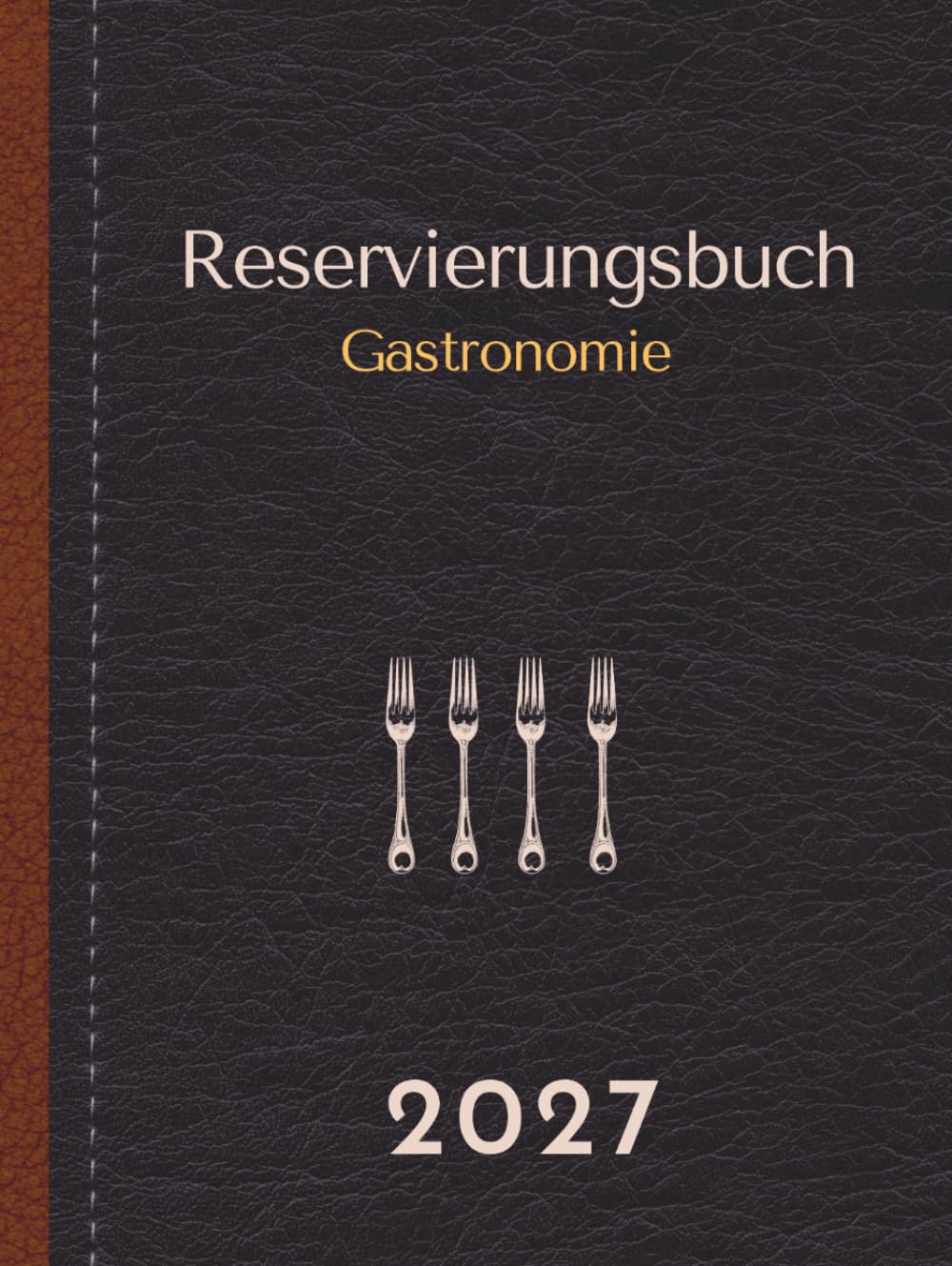 Reservierungsbuch 2027 Gastronomie: 1 Tag 2 Seiten pro Tag von Freitag bis Sonntag und an Feiertagen alle anderen Tage 1 Seite | XL Terminplaner für ... Hotels | Exklusive gebunden 550 Seiten A4