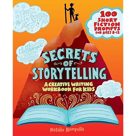 An Empowering Journey for Aspiring Young Authors: Secrets of Storytelling: A Creative...