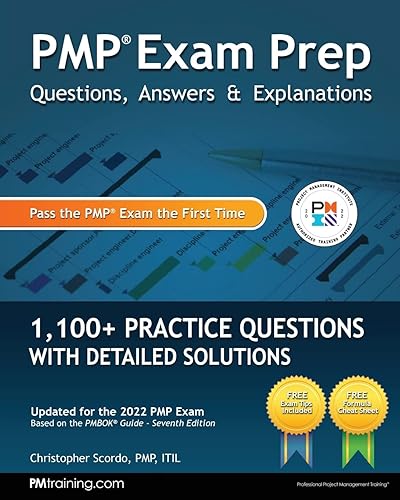 PMP Exam Prep: Questions, Answers, &amp; Explanations: 1000+ Practice Questions with Detailed Solutions