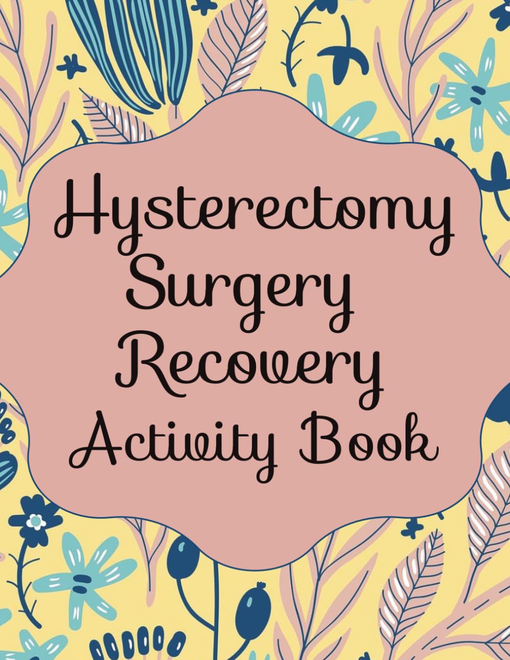 Hysterectomy Surgery Recovery Activity Book: Relaxful and Peaceful Puzzles | 30 Sudoku Puzzles, 30 Mazes, and 30 Word Searches with Solutions | 8.5x11 inches | Easy to Read Print