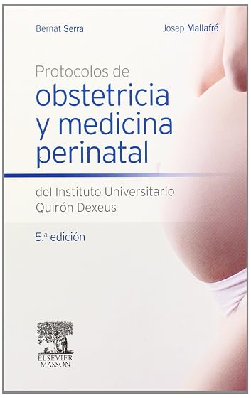 Protocolos de Obstetricia y Medicina Perinatal del Instituto Universit