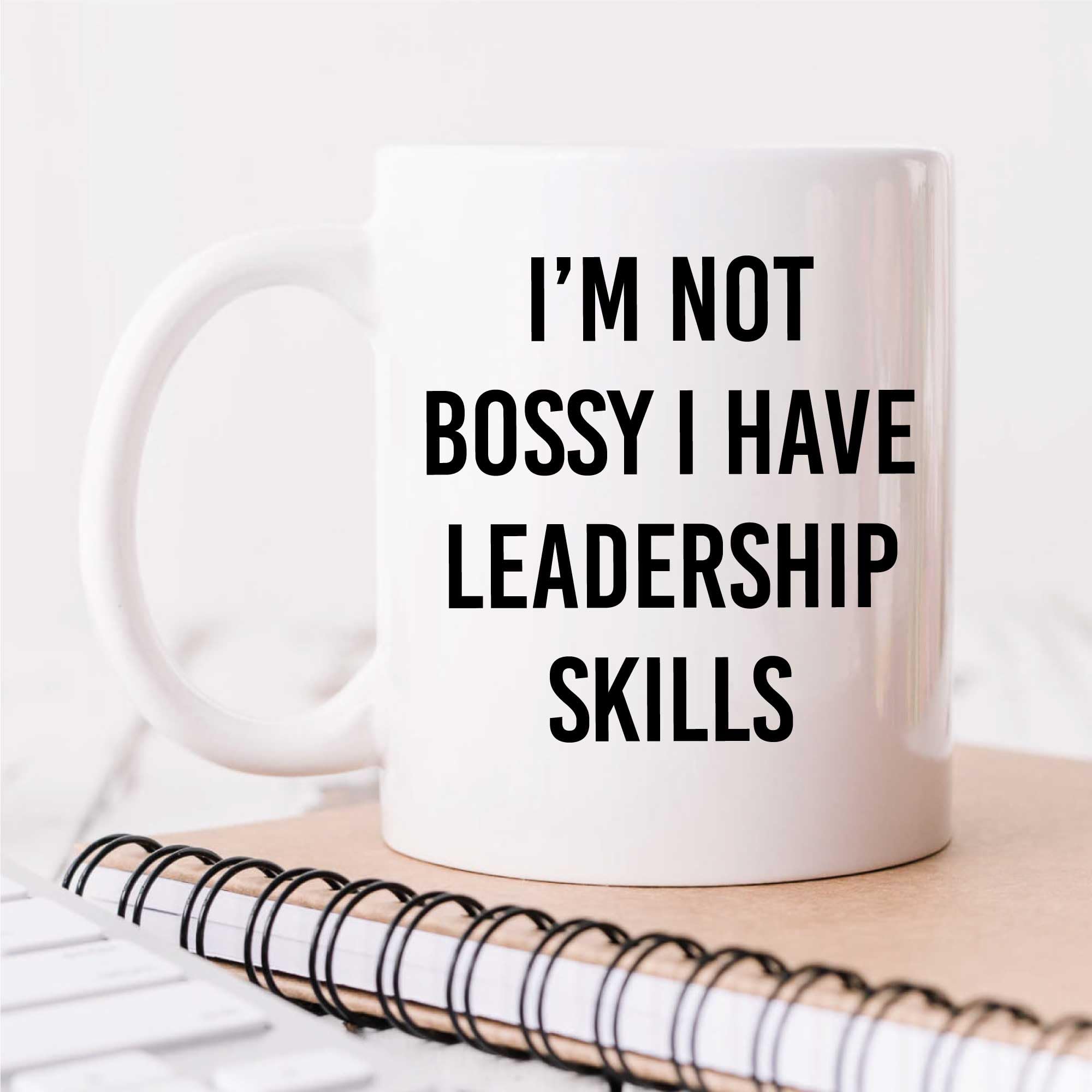 60 Second Makeover Limited I'm Not Bossy I Have Leadership Skills Mug Gift Present Friend Funny Teenager Novelty Christmas Slang Cup Birthday