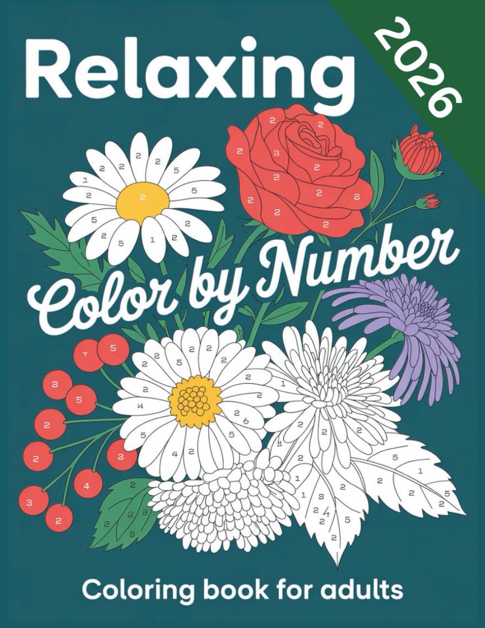 Color By Number Coloring Book for Adults: A Calming Color-by-Number Journey for Stress Relief & Everyday Peace