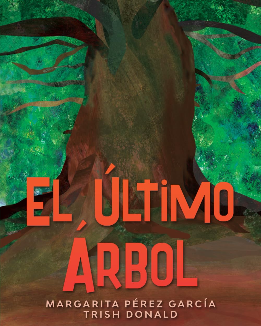 El ultimo arbol (Spanish Edition)