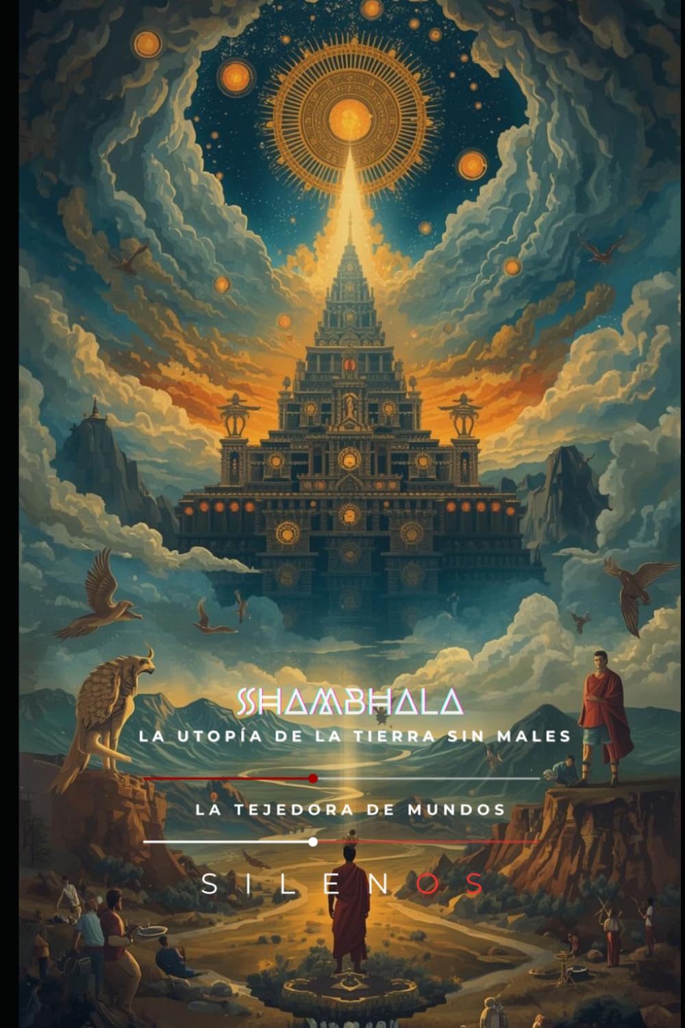 SHAMBHALA: La Utopía de la Tierra sin Males (HERMETISMO)