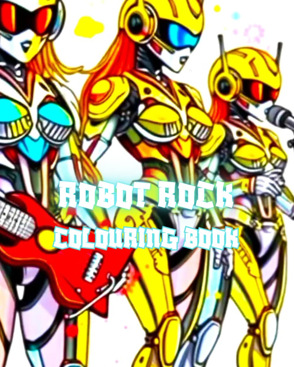 ROBOT ROCK: A day in the life of a robot rock band