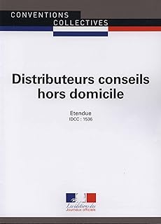 Distributeurs conseils hors domicile - Convention collective nationale étendue 11ème édition - Brochure n°3121 IDCC : 1536