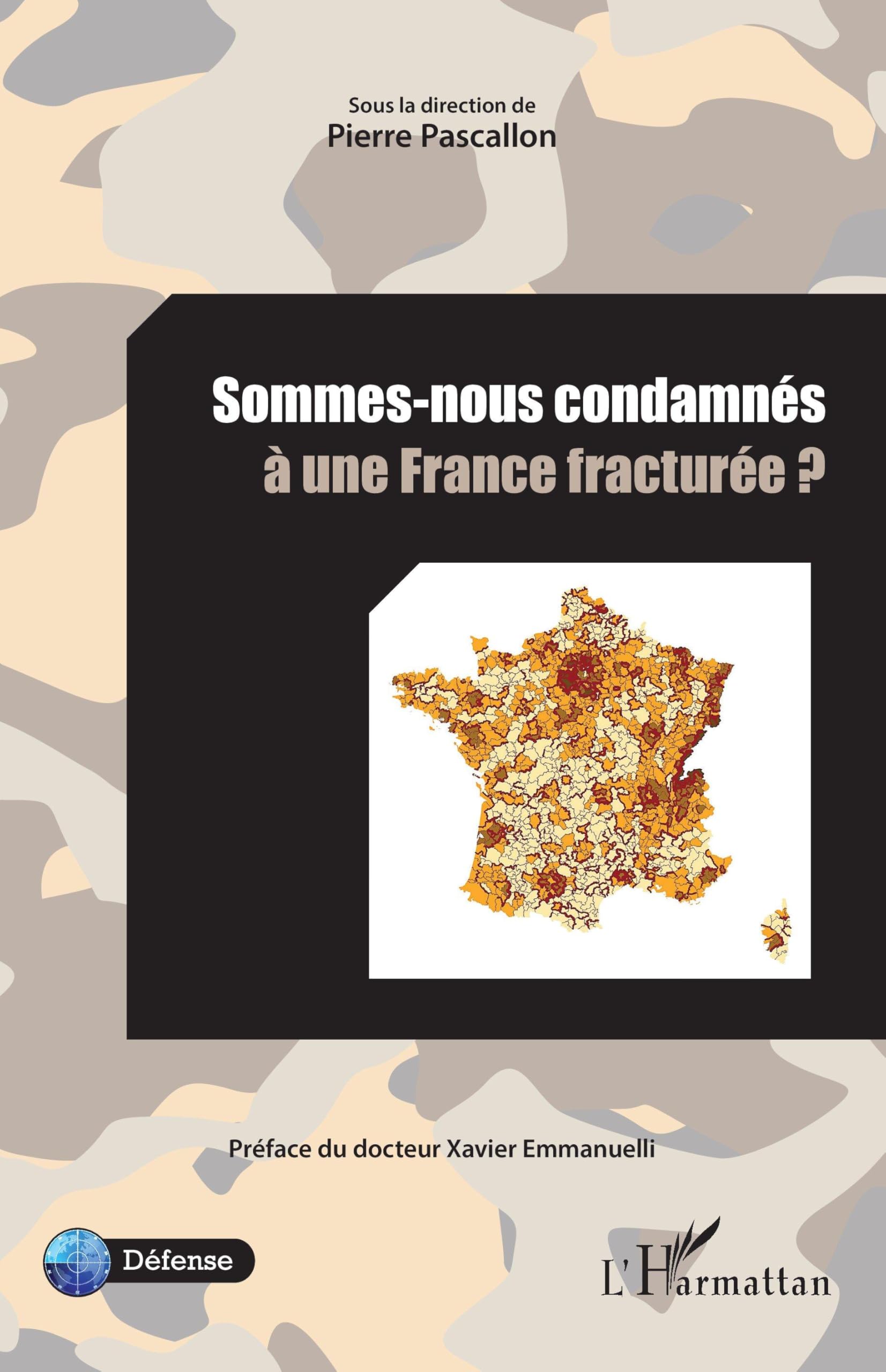 Sommes-nous condamnés à une France fracturée ? (Défense)