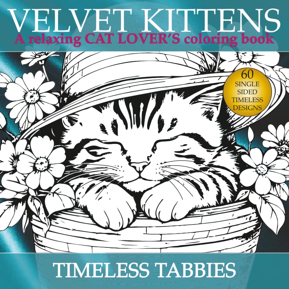Velvet Kittens Timeless Tabbies: A relaxing CAT LOVER'S coloring book (Velvet Kittens - A relaxing Cat Lover's coloring book)