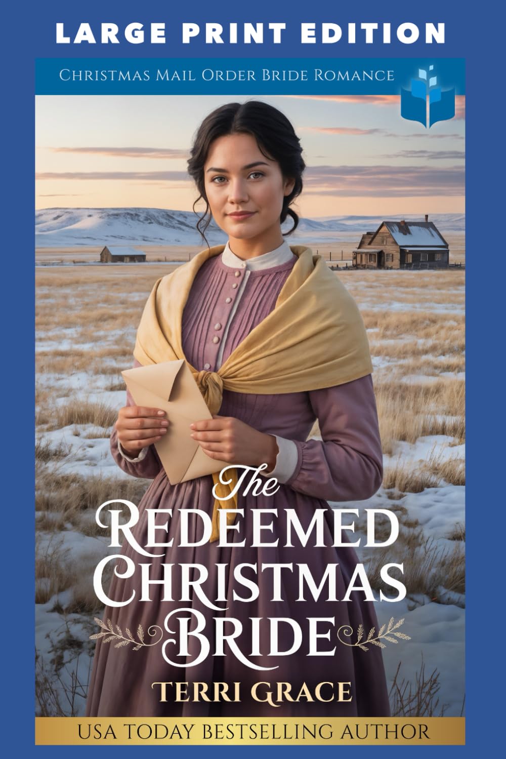 The Redeemed Christmas Bride: LARGE PRINT EDITION (Christmas Mail Order Brides Western Romance LARGE PRINT)