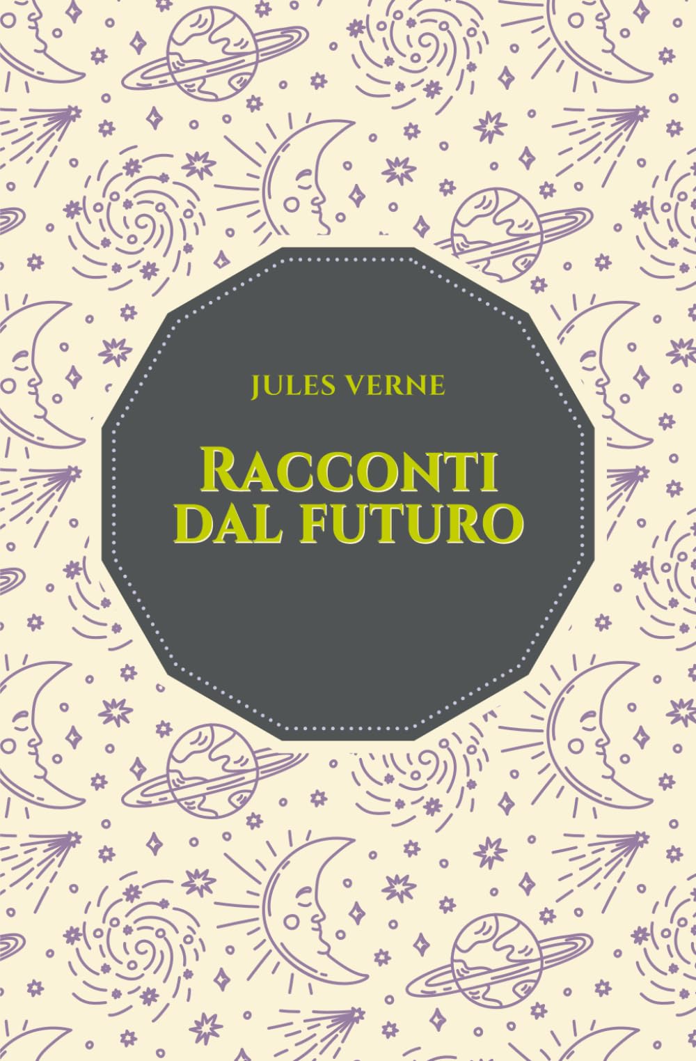 Racconti dal futuro (Classici da (ri)scoprire)