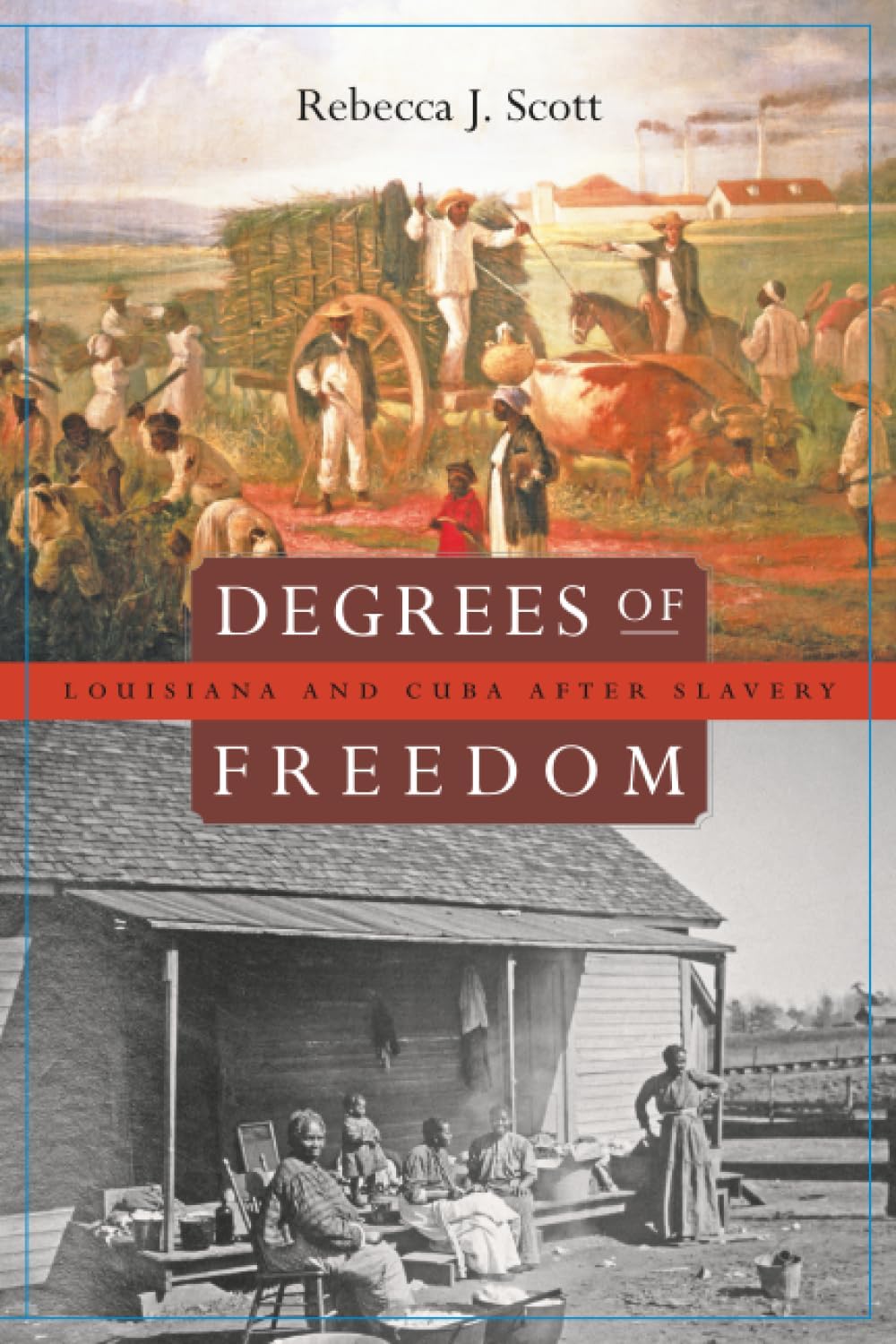 Degrees of Freedom: Louisiana and Cuba after Slavery